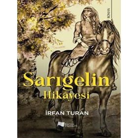 Sarıgelin Hikayesi - İrfan Turan