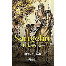 Sarıgelin Hikayesi - İrfan Turan