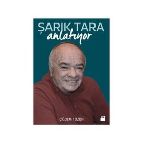 Şarık Tara Anlatıyor - Çiğdem Tüzün Sühan Muratlı