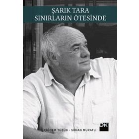 Şarık Tara - Sınırların Ötesinde - Sühan Muratlı Çiğdem Tüzün