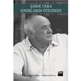 Şarık Tara - Sınırların Ötesinde - Sühan Muratlı Çiğdem Tüzün