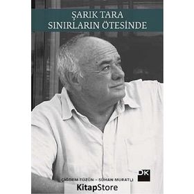 Şarık Tara - Sınırların Ötesinde - Sühan Muratlı Çiğdem Tüzün