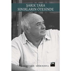 Şarık Tara - Sınırların Ötesinde - Sühan Muratlı Çiğdem Tüzün