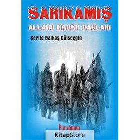 SARIKAMIŞ ALLAHU EKBER DAĞLARI - ŞERIFE BALKAŞ GÜLSEÇGIN