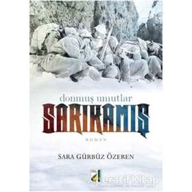 SARIKAMIŞ DONMUŞ UMUTLAR - SARA GÜRBÜZ ÖZEREN