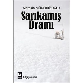 Sarıkamış Dramı - Alptekin Müderrisoğlu