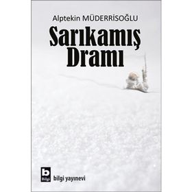 Sarıkamış Dramı - Alptekin Müderrisoğlu