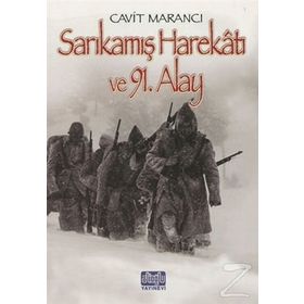 Sarıkamış Harekatı Ve 91. Alay - Cavit Marancı