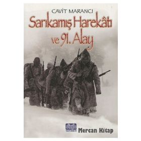 Sarıkamış Harekatı Ve 91. Alay - Cavit Marancı