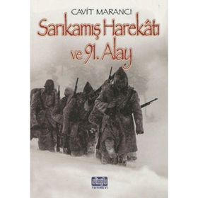 Sarıkamış Harekatı Ve 91. Alay - Cavit Marancı