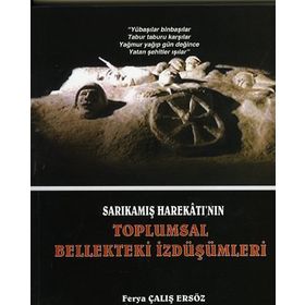 Sarıkamış Harekatı'nın Toplumsal - Ferya Çalış Ersöz