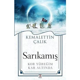 SARIKAMIŞ KOR YÜREĞİM KAR ALTINDA - KEMALETTIN ÇALIK