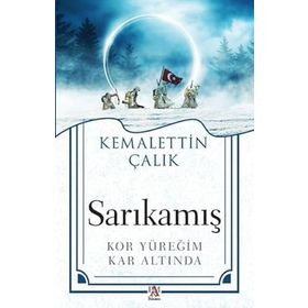 SARIKAMIŞ KOR YÜREĞİM KAR ALTINDA - KEMALETTIN ÇALIK