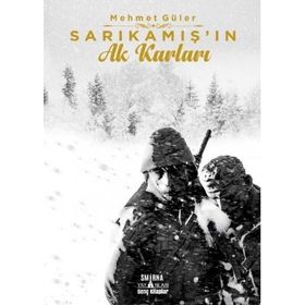 Sarıkamışın Ak Karları - Mehmet Güler