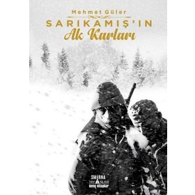 Sarıkamışın Ak Karları - Mehmet Güler