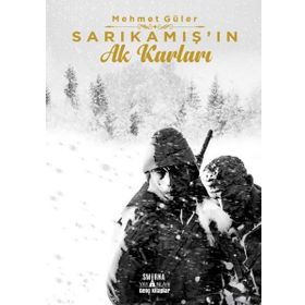 Sarıkamışın Ak Karları - Mehmet Güler