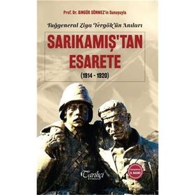 SARIKAMIŞ`TAN ESARETE TUĞGENERAL ZIYA YERGÖK`ÜN ANILARI - SAMI ÖNAL