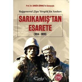 SARIKAMIŞ`TAN ESARETE TUĞGENERAL ZIYA YERGÖK`ÜN ANILARI - SAMI ÖNAL