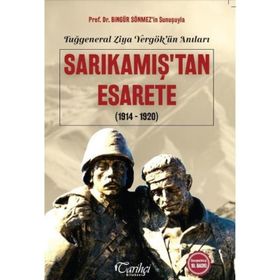 SARIKAMIŞ`TAN ESARETE TUĞGENERAL ZIYA YERGÖK`ÜN ANILARI - SAMI ÖNAL