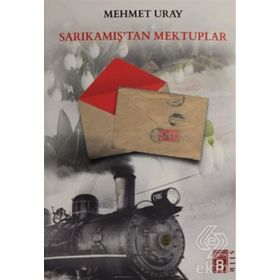 Sarıkamış'tan Mektuplar - Mehmet Uray