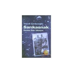 Sarıkasnak Denize Dair Hikayat - Vecdi Çıracıoğlu