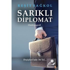Sarıklı Diplomat - Reşit Sağkol
