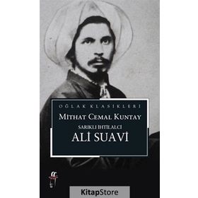 Sarıklı İhtilalci Ali Suavi - Mithat Cemal Kuntay