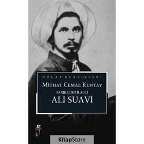 Sarıklı İhtilalci Ali Suavi - Mithat Cemal Kuntay
