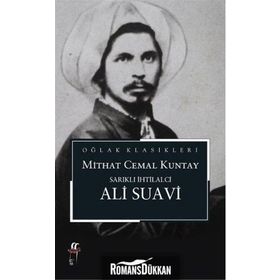 Sarıklı İhtilalci Ali Suavi - Mithat Cemal Kuntay