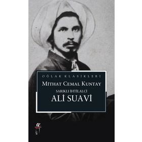 Sarıklı İhtilalci Ali Suavi - Mithat Cemal Kuntay