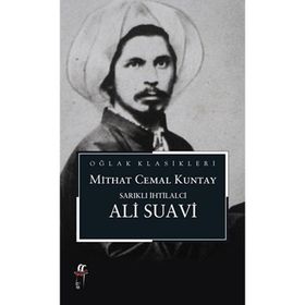 Sarıklı İhtilalci Ali Suavi - Mithat Cemal Kuntay