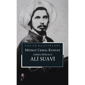 Sarıklı İhtilalci Ali Suavi - Mithat Cemal Kuntay