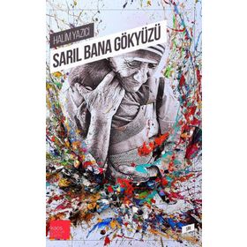 Sarıl Bana Gökyüzü - Halim Yazıcı
