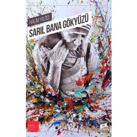 Sarıl Bana Gökyüzü - Halim Yazıcı