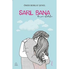 Sarıl Bana - Ömer Berkay Şenel