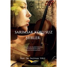 SARIMSAK KOKUSUZ ŞİİRLER - SÜLEYMAN YÜKÇÜ