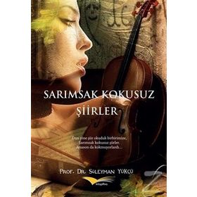 SARIMSAK KOKUSUZ ŞİİRLER - SÜLEYMAN YÜKÇÜ