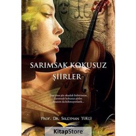 SARIMSAK KOKUSUZ ŞİİRLER - SÜLEYMAN YÜKÇÜ
