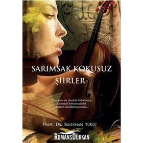 SARIMSAK KOKUSUZ ŞİİRLER - SÜLEYMAN YÜKÇÜ
