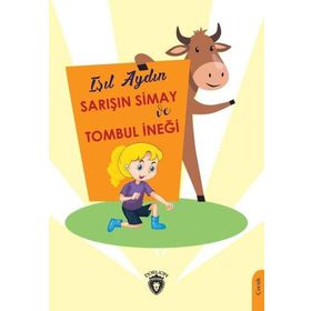 Sarışın Simay ve Tombul İneği - Işıl Aydın