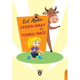 Sarışın Simay ve Tombul İneği - Işıl Aydın
