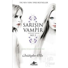 SARIŞIN VAMPIR NO: 3 SONSUZ ŞAFAK - CHRISTOPHER PIKE
