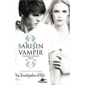SARIŞIN VAMPIR ÖLÜMÜN GÖLGESI NO:4 - CHRISTOPHER PIKE