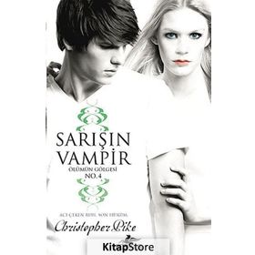SARIŞIN VAMPIR ÖLÜMÜN GÖLGESI NO:4 - CHRISTOPHER PIKE