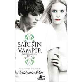 SARIŞIN VAMPIR ÖLÜMÜN GÖLGESI NO:4 - CHRISTOPHER PIKE