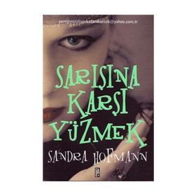 SARIŞINA KARŞI YÜZMEK - SANDRA HOFMANN