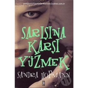 SARIŞINA KARŞI YÜZMEK - SANDRA HOFMANN