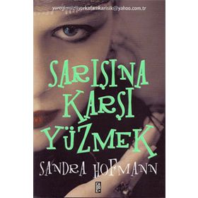SARIŞINA KARŞI YÜZMEK - SANDRA HOFMANN