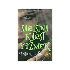 SARIŞINA KARŞI YÜZMEK - SANDRA HOFMANN