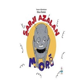 Şarjı Azalan Mori - Ebru Öztürk